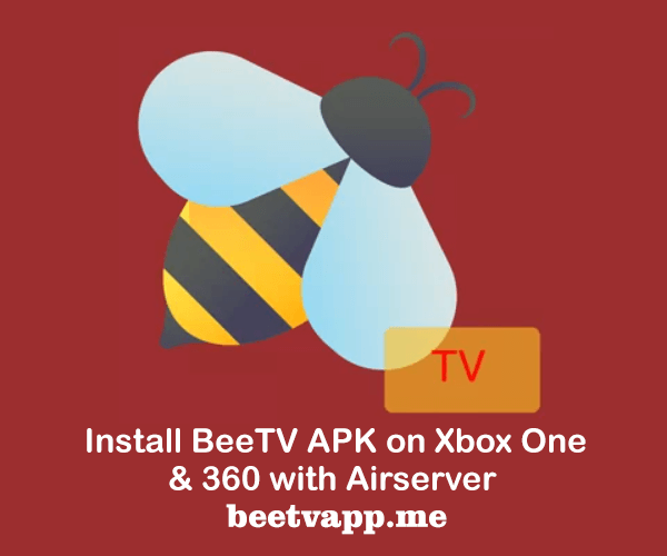 Install BeeTV APK on Xbox One & 360 with Airserver (UPDATED)